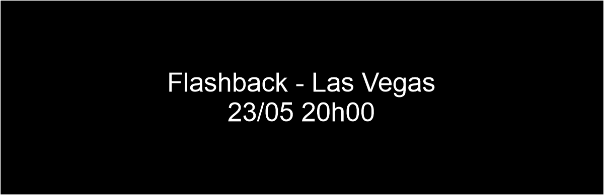 FLASHBACK - LAS VEGAS